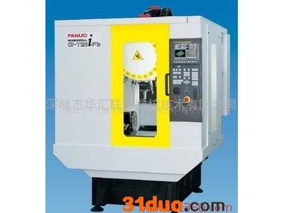 供应发那科Fanuc日本发那科加工中心机